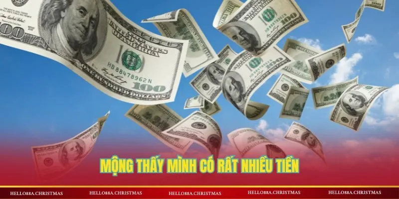 Chiêm bao thấy bản thân sở hữu nhiều tiền