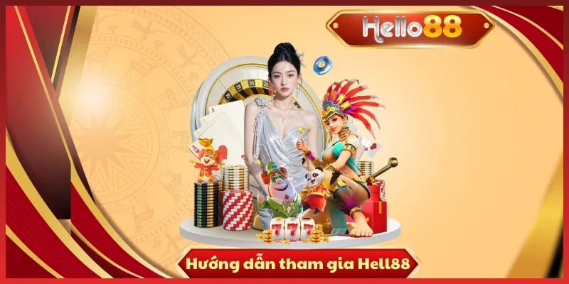 Hướng dẫn tham gia Hello88