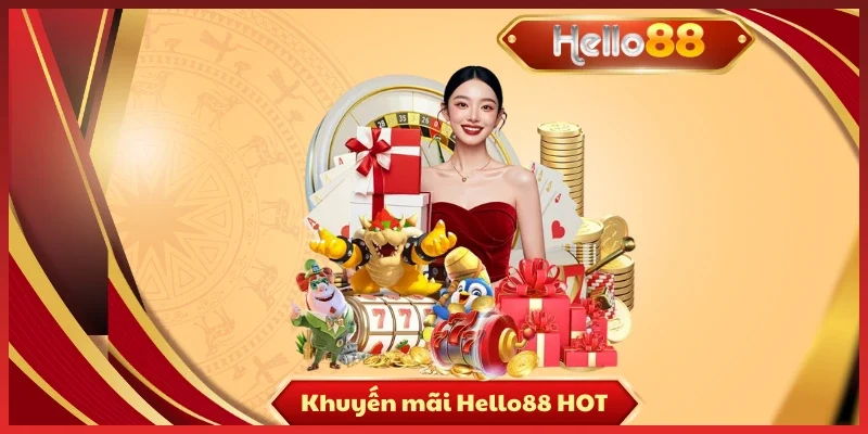 Khuyến mãi Hello88 HOT